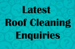 Local Roof Cleaning Enquiries Local Roof Cleaning Enquiries